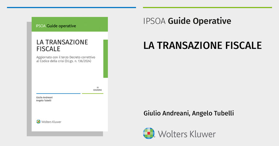 La Transazione Fiscale, guida operativa di Giulio Andreani e Angelo Tubelli